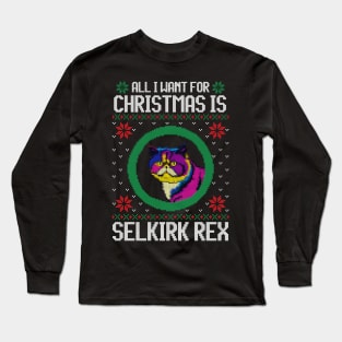 All I Want for Christmas is Selkirk Rex - Christmas Gift for Cat Lover Long Sleeve T-Shirt